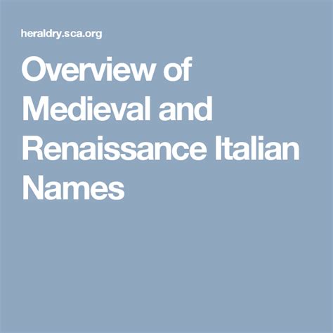 italian medieval names|Overview of Medieval and Renaissance Italian Names.